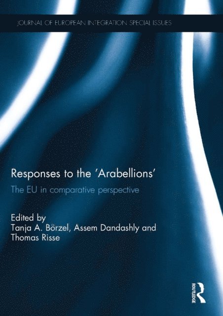 Thomas Risse, Assem Dandashly, Tanja Borzel - Responses to the 'Arabellions', E-bok