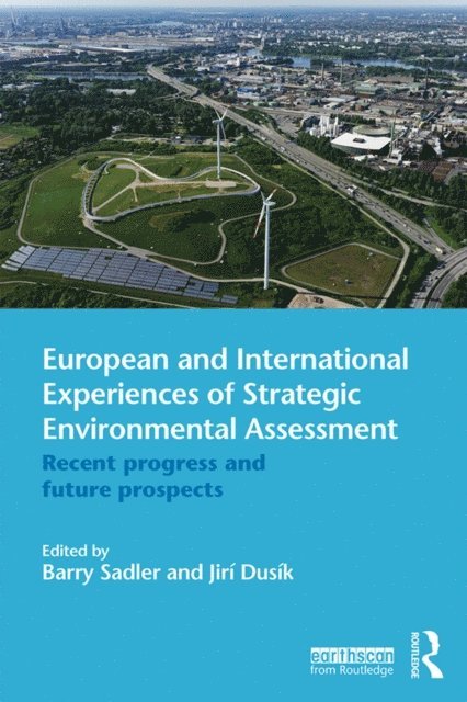 Jiri Dusik, Barry Sadler - European and International Experiences of Strategic Environmental Assessment, E-bok