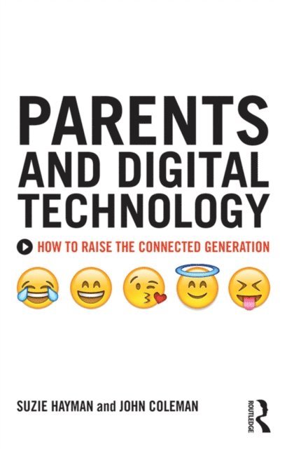 John Coleman, Suzie Hayman - Parents and Digital Technology, E-bok