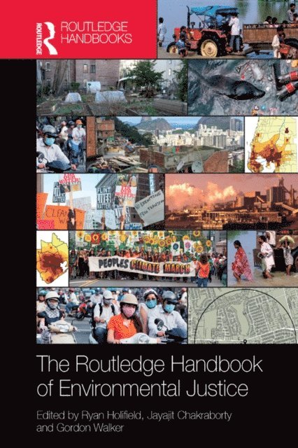 Gordon Walker, Jayajit Chakraborty, Ryan Holifield - Routledge Handbook of Environmental Justice, E-bok