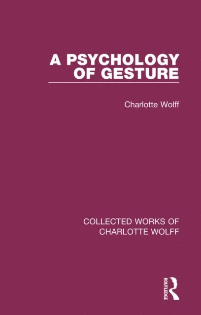 Charlotte Wolff - Psychology of Gesture, E-bok