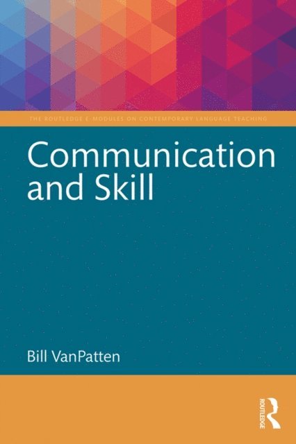 Bill VanPatten - Communication and Skill, E-bok