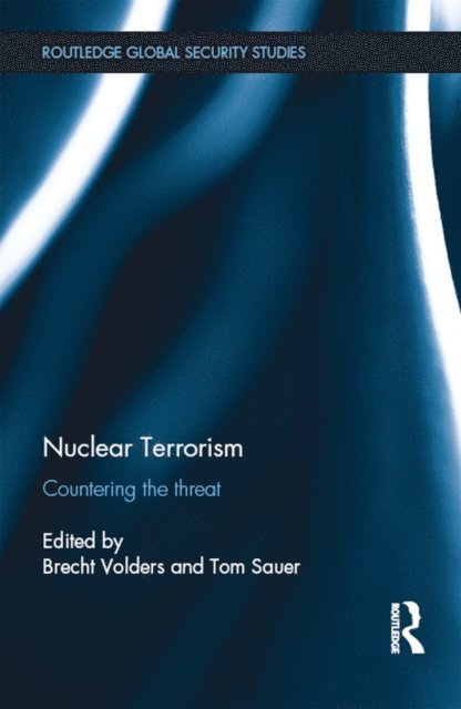 Tom Sauer, Brecht Volders - Nuclear Terrorism, E-bok