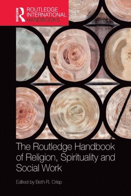 Beth R. Crisp - Routledge Handbook of Religion, Spirituality and Social Work, E-bok