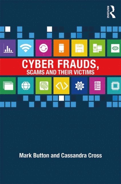 Cassandra Cross, Mark Button - Cyber Frauds, Scams and their Victims, E-bok