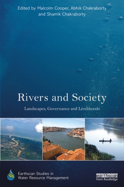 Shamik Chakraborty, Abhik Chakraborty, Malcolm Cooper - Rivers and Society, E-bok