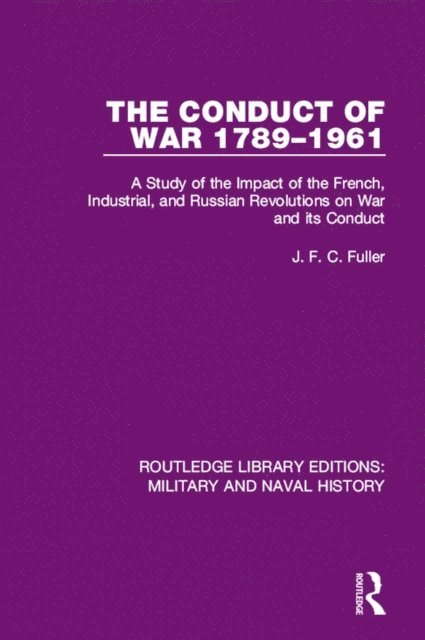 J. F. C. Fuller - Conduct of War 1789-1961, E-bok