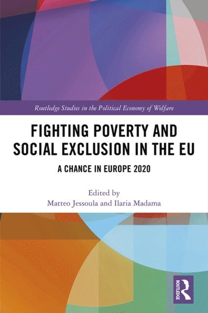 Ilaria Madama, Matteo Jessoula - Fighting Poverty and Social Exclusion in the EU, E-bok
