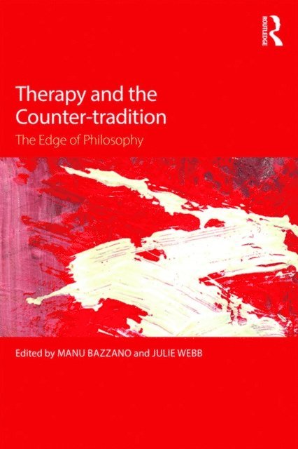 Julie Webb, Manu Bazzano - Therapy and the Counter-tradition, E-bok