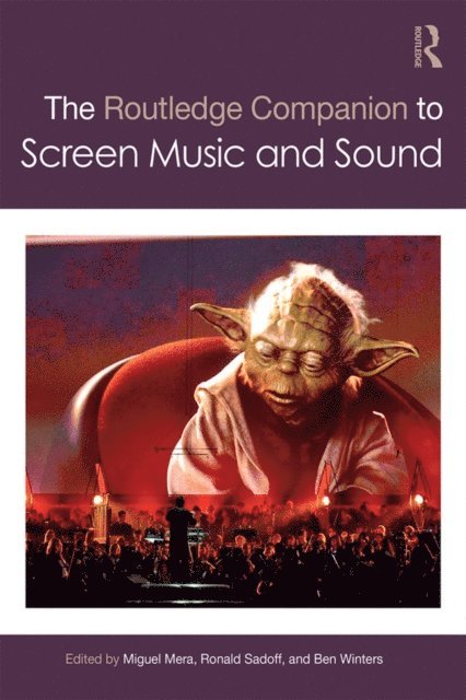Ben Winters, Ronald Sadoff, Miguel Mera - Routledge Companion to Screen Music and Sound, E-bok