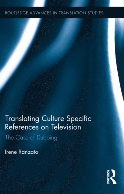 Irene Ranzato - Translating Culture Specific References on Television, E-bok