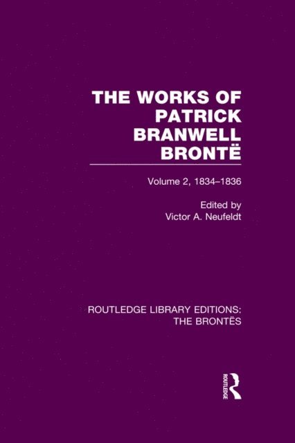 Victor A. Neufeldt - Works of Patrick Branwell Bronte, E-bok