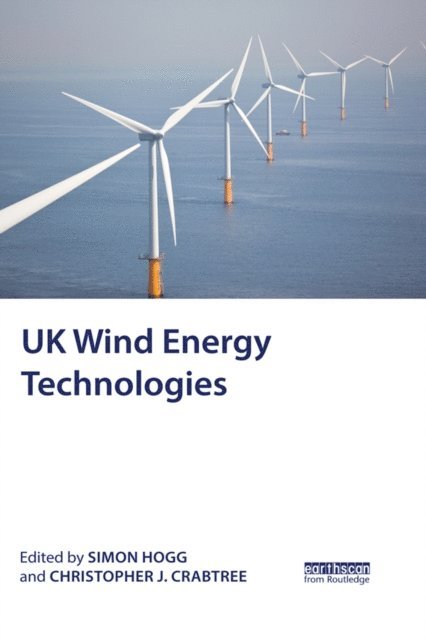 Christopher Crabtree, Simon Hogg - UK Wind Energy Technologies, E-bok