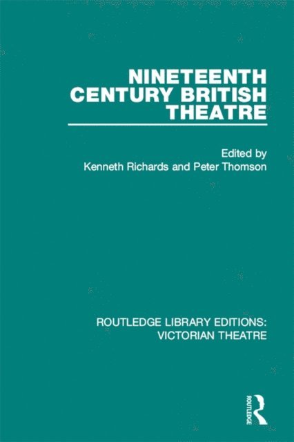 Peter Thomson, Kenneth Richards - Nineteenth Century British Theatre, E-bok