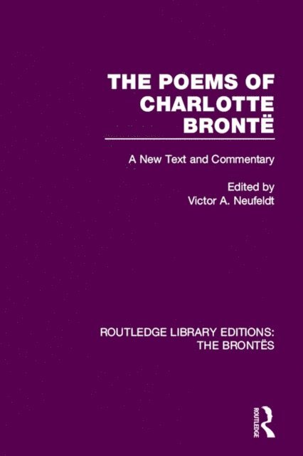 Victor A. Neufeldt - Poems of Charlotte Bronte, E-bok