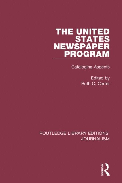 Ruth C. Carter - United States Newspaper Program, E-bok