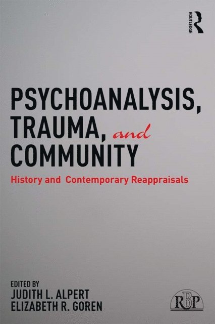Elizabeth R. Goren, Judith L. Alpert - Psychoanalysis, Trauma, and Community, E-bok. Tillgänglighet: Lägg i varukorg