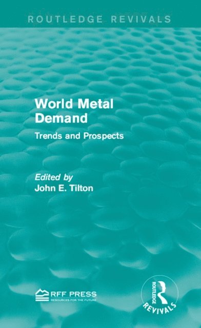 John E. Tilton - World Metal Demand, E-bok