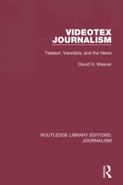David H. Weaver - Videotex Journalism, E-bok