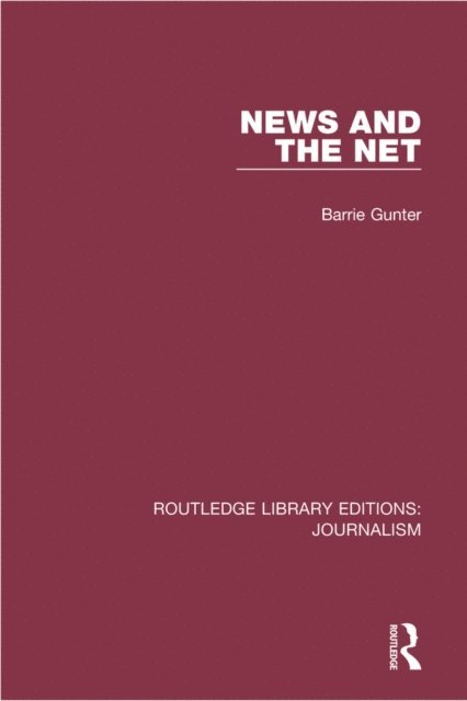 Barrie Gunter - News and the Net, E-bok