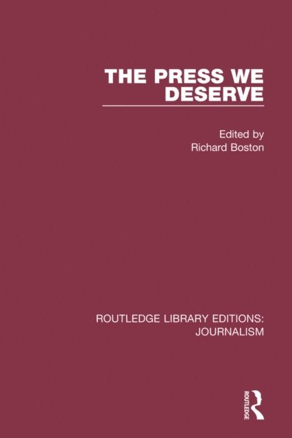 Richard Boston - Press We Deserve, E-bok