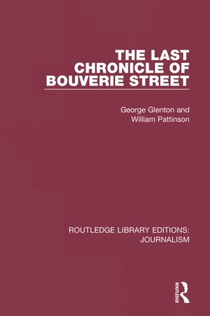 William Pattinson, George Glenton - Last Chronicle of Bouverie Street, E-bok