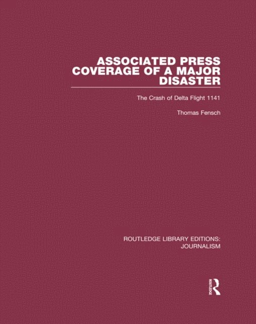 Thomas Fensch - Associated Press Coverage of a Major Disaster, E-bok