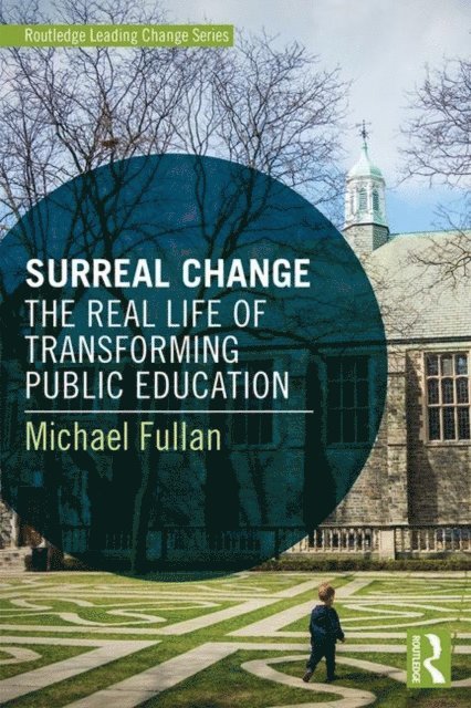 Michael Fullan - Surreal Change, E-bok