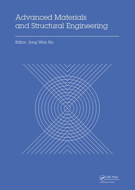 Jong Wan Hu - Advanced Materials and Structural Engineering, E-bok