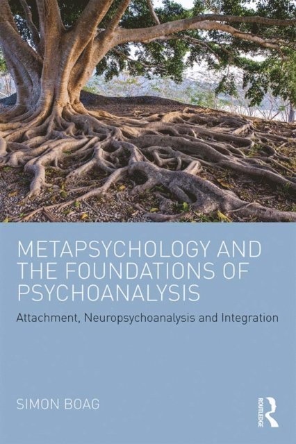 Simon Boag - Metapsychology and the Foundations of Psychoanalysis, E-bok