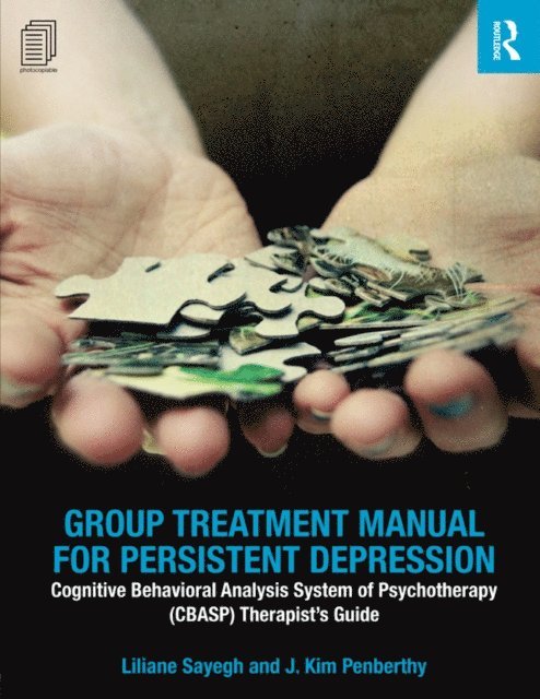 J. Kim Penberthy, Liliane Sayegh - Group Treatment Manual for Persistent Depression, E-bok