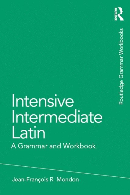 Jean-Francois Mondon - Intensive Intermediate Latin, E-bok