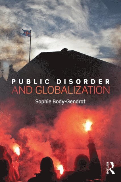 Sophie Body-Gendrot - Public Disorder and Globalization, E-bok