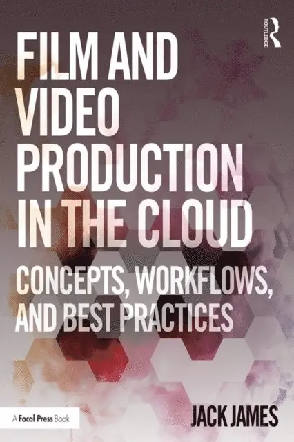Jack James - Film and Video Production in the Cloud, E-bok. Tillgänglighet: Lägg i varukorg