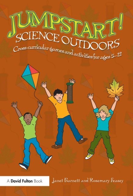 Rosemary Feasey, Janet Barnett - Jumpstart! Science Outdoors, E-bok