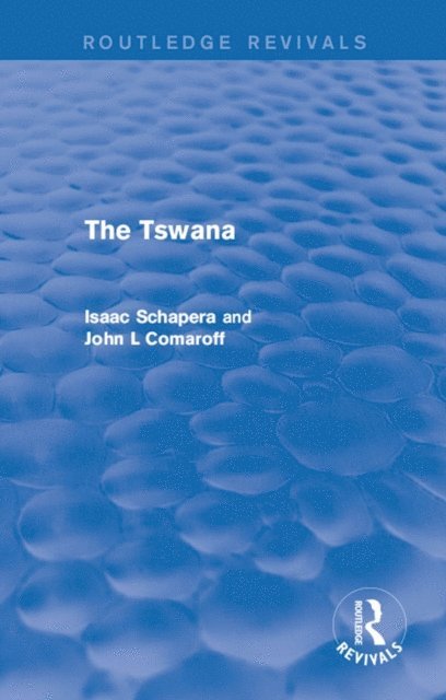 John L Comaroff, Isaac Schapera - Tswana, E-bok