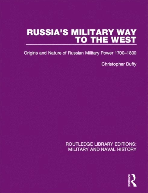 Christopher Duffy - Russia's Military Way to the West, E-bok