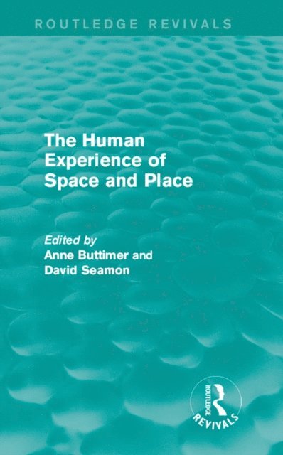 David Seamon, Anne Buttimer - Human Experience of Space and Place, E-bok