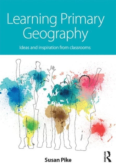 Susan Pike - Learning Primary Geography, E-bok