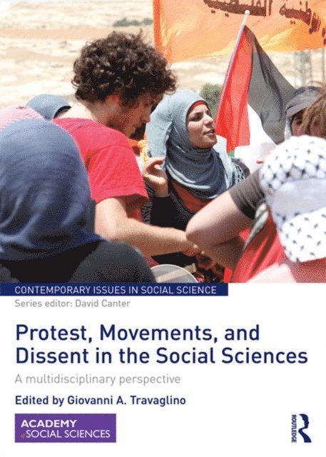 Giovanni Travaglino - Protest, Movements, and Dissent in the Social Sciences, E-bok