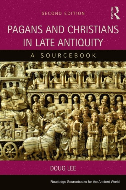 A. D. Lee - Pagans and Christians in Late Antiquity, E-bok
