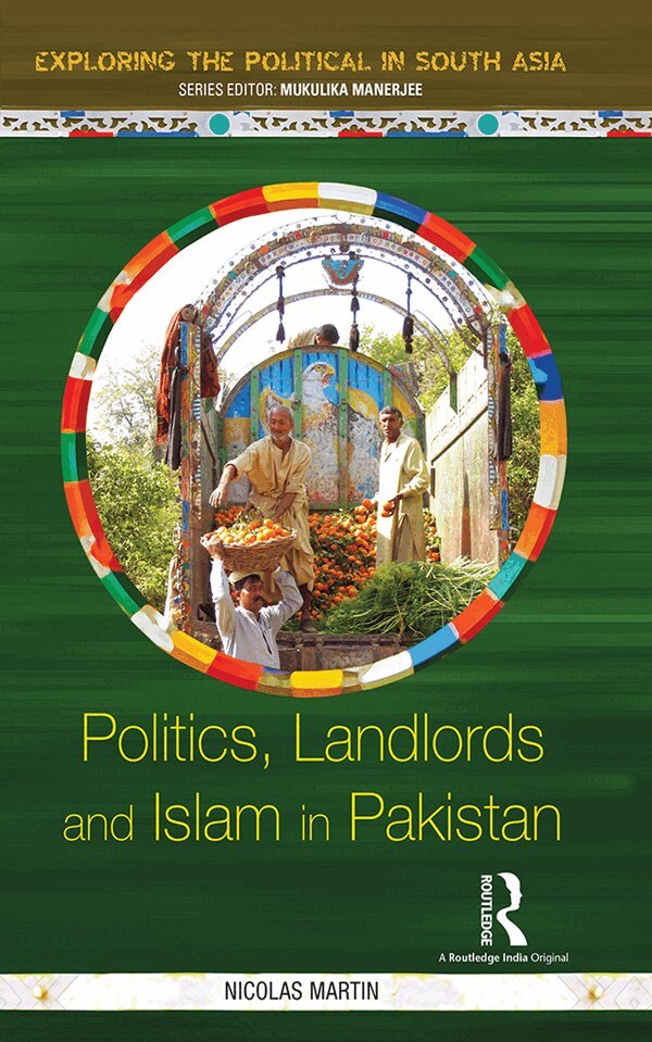 Nicolas Martin - Politics, Landlords and Islam in Pakistan, E-bok