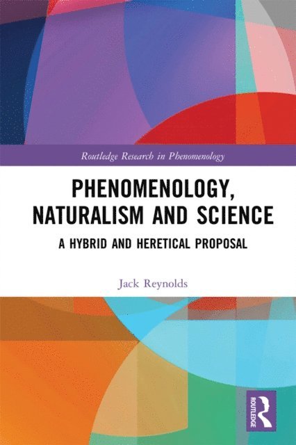 Jack Reynolds - Phenomenology, Naturalism and Science, E-bok
