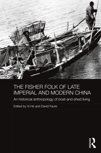 David Faure, Xi He - Fisher Folk of Late Imperial and Modern China, E-bok
