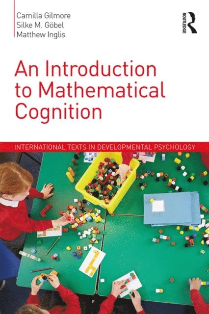 Matthew Inglis, Silke M. Gobel, Camilla Gilmore - Introduction to Mathematical Cognition, E-bok