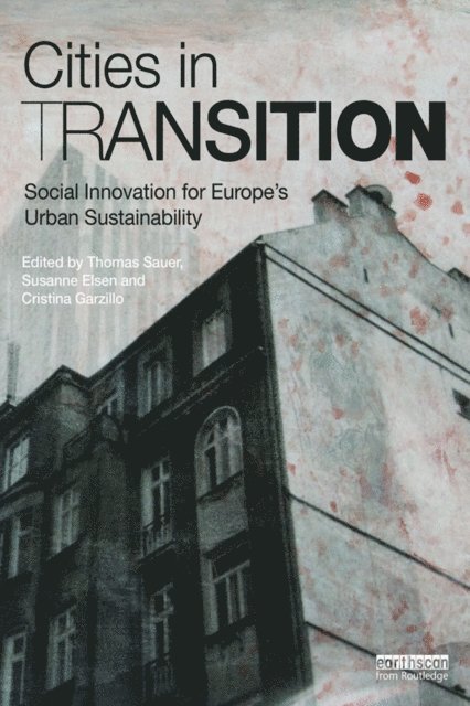Cristina Garzillo, Susanne Elsen, Thomas Sauer - Cities in Transition, E-bok