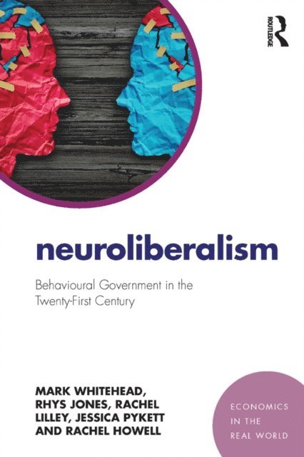 Rachel Howell, Jessica Pykett, Rachel Lilley, Rhys Jones, Mark Whitehead - Neuroliberalism, E-bok