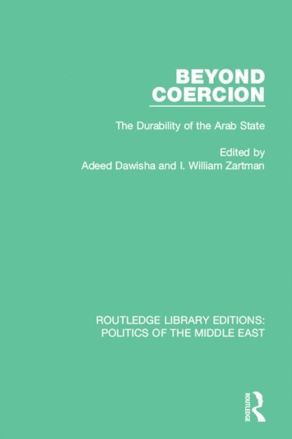 I. William Zartman, Adeed Dawisha - Beyond Coercion, E-bok