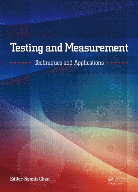 Kennis Chan - Testing and Measurement: Techniques and Applications, E-bok