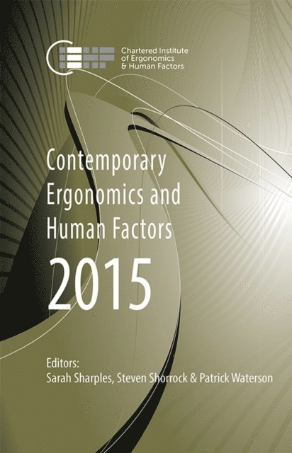 Patrick Waterson, Steven Shorrock, Sarah Sharples - Contemporary Ergonomics and Human Factors 2015, E-bok